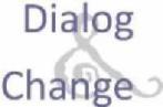 Dialog & Change